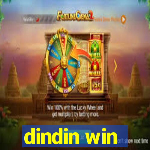 dindin win